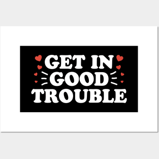 Get In Necessary Good Trouble Posters and Art